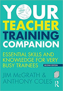 Book cover - Your Teacher Training Companion
Essential skills and knowledge for very busy trainees