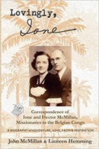 Book cover - Lovingly, Ione: Correspondence of Ione and Hector McMillan, Missionaries to the Belgian Congo Paperback