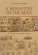 Book cover - A Monastery on the Move: Art and Politics in Later Buddhist Mongolia Hardcover